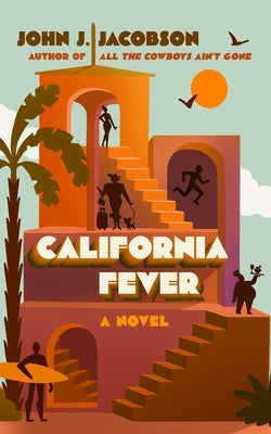 California Fever by Jacobson, John J.