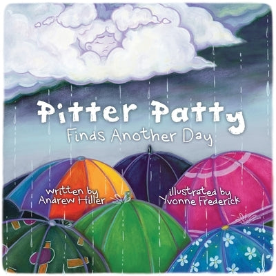 Pitter Patty Finds Another day by Hiller, Andrew