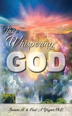 The Whispering God by Wagner, Paul A.