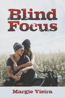 Blind Focus by Vieira, Margie
