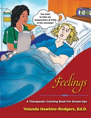 Feelings: A Therapeutic Coloring Book for Grown-Ups by Hawkins-Rodgers, Yolanda