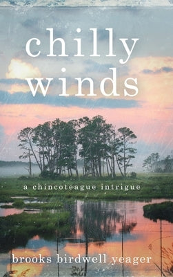 Chilly Winds by Yeager, Brooks B.