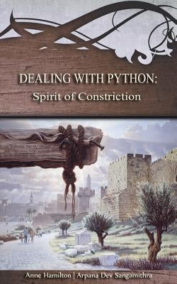 Dealing with Python: Spirit of Constriction: Strategies for the Threshold #1 by Hamilton, Anne