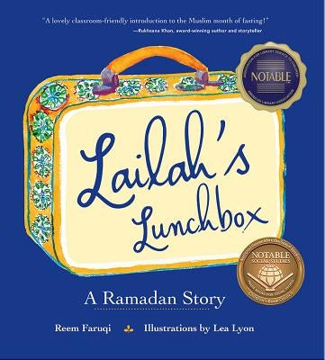 Lailah's Lunchbox: A Ramadan Story by Faruqi, Reem