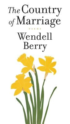 The Country of Marriage by Berry, Wendell