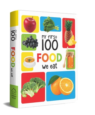 My First 100 Food We Eat: Padded Board Books by Books, Wonder House