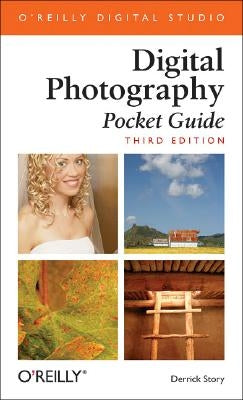 Digital Photography Pocket Guide: Pocket Guide by Story, Derrick