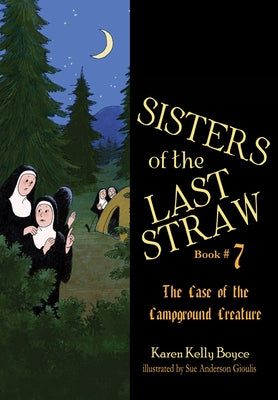 Sisters of the Last Straw, 7: Case of the Campground Creature by Boyce, Karen Kelly