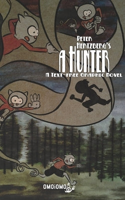 A Hunter: A Text-free Graphic Novel by Hertzberg, Peter