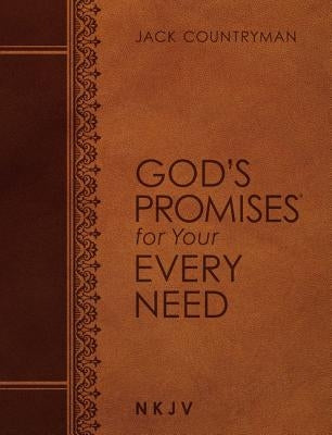 God's Promises for Your Every Need NKJV (Large Text Leathersoft) by Countryman, Jack