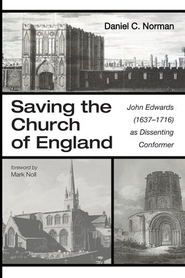 Saving the Church of England by Norman, Daniel C.
