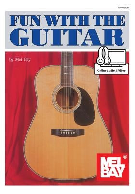 Fun with the Guitar by Mel Bay