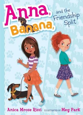 Anna, Banana, and the Friendship Split, Volume 1 by Rissi, Anica Mrose