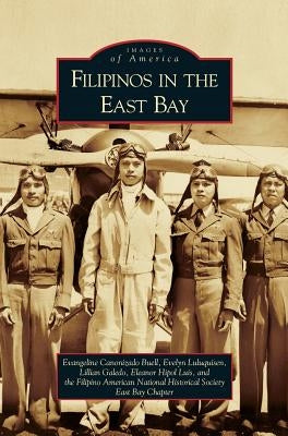 Filipinos in the East Bay by Buell, Evangeline Canonizado