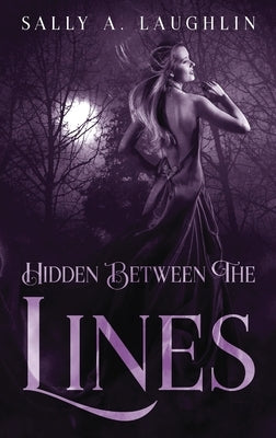 Hidden Between The Lines: A 19th Century Historical Romance by Laughlin, Sally