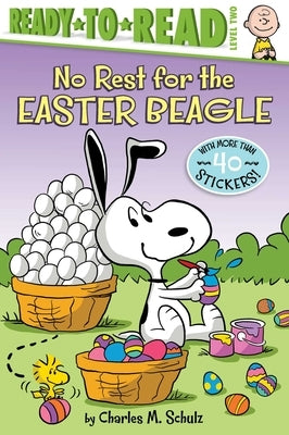 No Rest for the Easter Beagle by Schulz, Charles M.