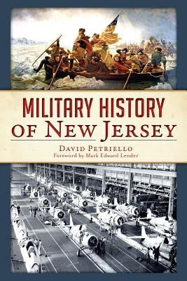 Military History of New Jersey by Petriello, David