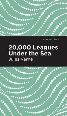 Twenty Thousand Leagues Under the Sea by Verne, Jules