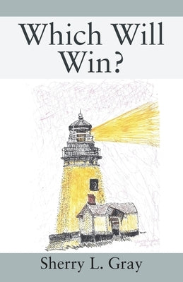 Which Will Win? by Gray, Sherry L.