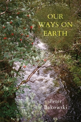 Our Ways on Earth by Bakowski, Peter