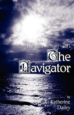 The Navigator by Dailey, L. Katherine