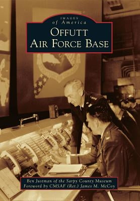 Offutt Air Force Base by Justman of the Sarpy County Museum, Ben