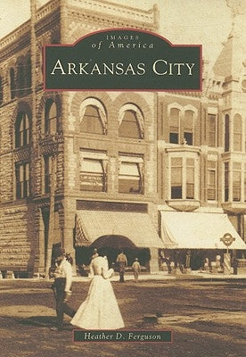 Arkansas City by Ferguson, Heather D.