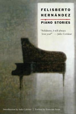 Piano Stories by Hernandez, Felisberto