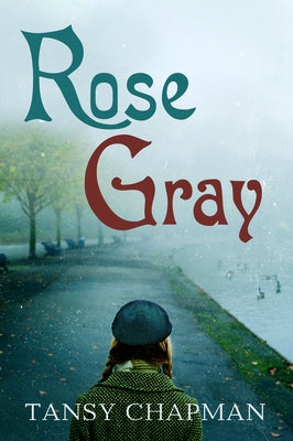 Rose Gray by Chapman, Tansy
