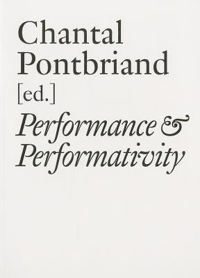 Parachute: The Anthology, Volume II: Performance and Performativity by Pontbriand, Chantal
