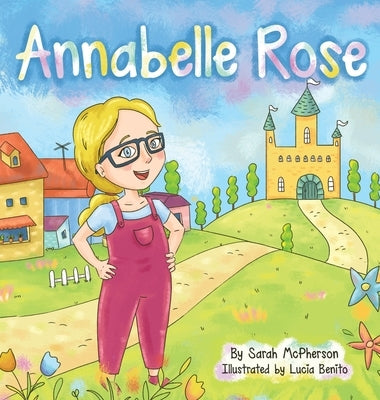 Annabelle Rose by McPherson, Sarah A.