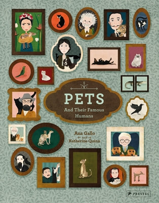 Pets and Their Famous Humans by Gallo, Ana