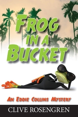 Frog in a Bucket by Rosengren, Clive