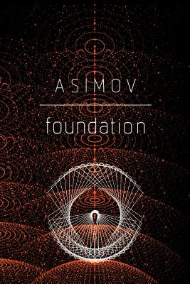 Foundation by Asimov, Isaac
