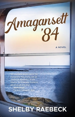 Amagansett '84 by Raebeck, Shelby
