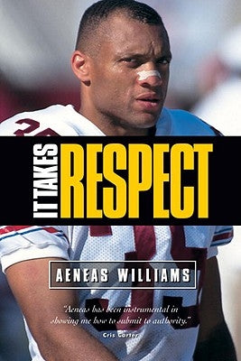It Takes Respect by Williams, Aeneas