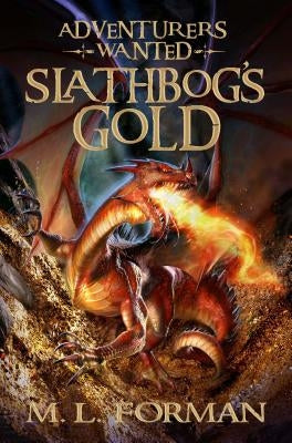 Slathbog's Gold by Forman, M. L.