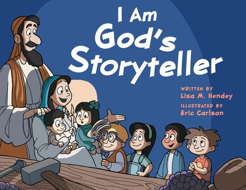 I Am God's Storyteller by Hendey, Lisa M.