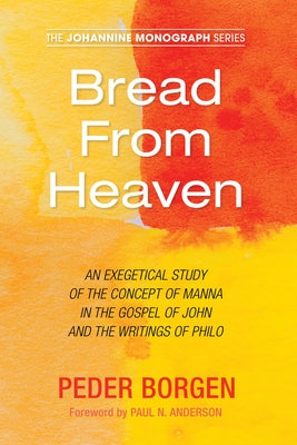 Bread From Heaven by Borgen, Peder