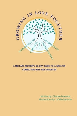 Growing In Love Together by Freeman, Charise
