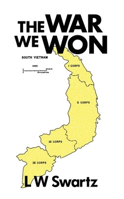 The War We Won by Swartz, L. W.