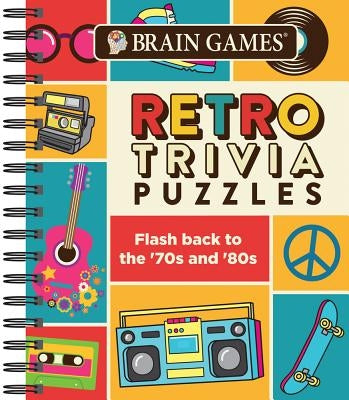 Brain Games Retro Trivia Puzzles: Flash Back to the '70's and '80's by Publications International
