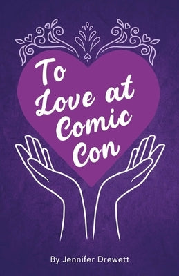 To Love At Comic Con by Drewett, Jennifer