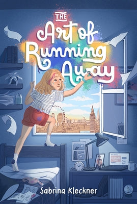 The Art of Running Away by Kleckner, Sabrina