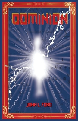 Dominion by Ford, John L.