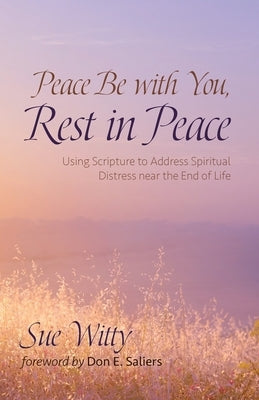 Peace Be with You, Rest in Peace by Witty, Sue
