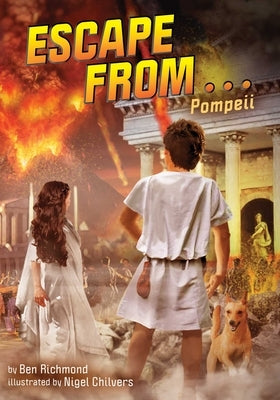 Escape from . . . Pompeii by Richmond, Benjamin