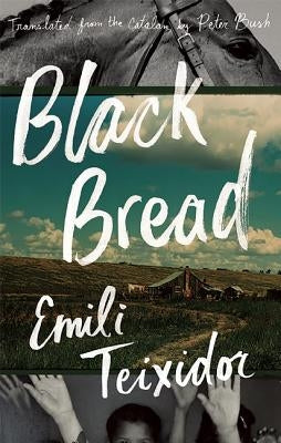 Black Bread by Teixidor, Emili