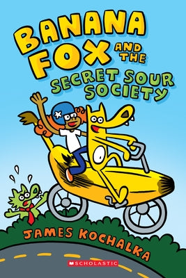 Banana Fox and the Secret Sour Society (Banana Fox #1), Volume 1 by Kochalka, James