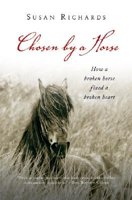 Chosen by a Horse by Richards, Susan